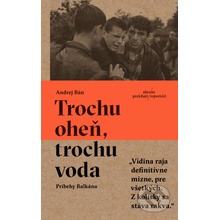 Trochu oheň, trochu voda - Andrej Bán