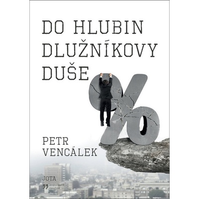 Petr Vencálek: Do hlubin dlužníkovy duše
