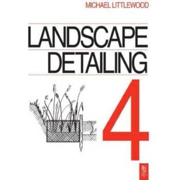 Landscape Detailing Volume 4 | Michael Littlewood