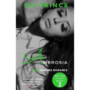 Ambrosia (Nectar Trilogy, Book 2) | DD Prince (ISBN: 9781095073797)