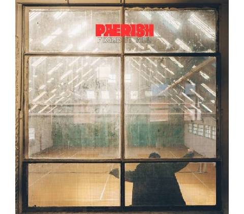PAERISH - FIXED IT ALL, LP