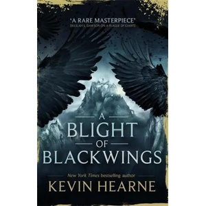 Blight of Blackwings | Kevin Hearne (ISBN: 9780356509617)