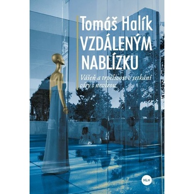 Vzdáleným nablízku - Tomáš Halík – Hledejceny.cz