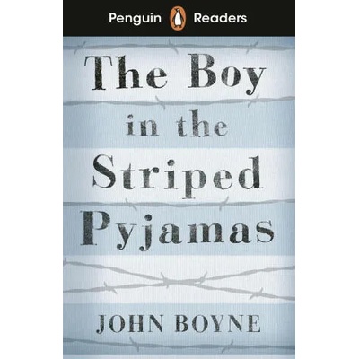 Penguin Readers Level 4: The Boy in Striped Pyjamas | John Boyne