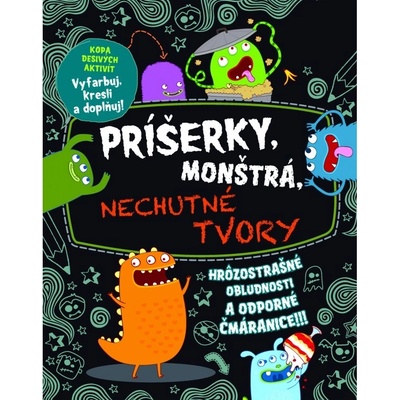 Príšerky, monštrá, nechutné tvory