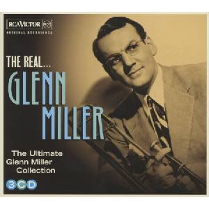 Glenn Miller - The Real. . . Glenn Miller (The Ultimate Glenn Miller Collection) (3 CD) (0888837104920)