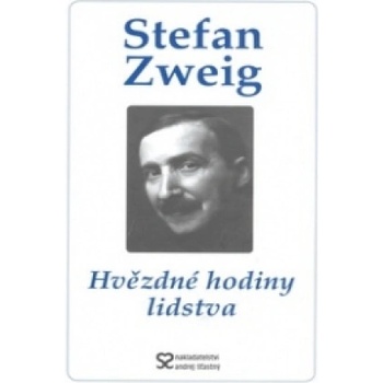 Hvězdné hodiny lidstva - Zweig, Stefan, Pevná vazba vázaná