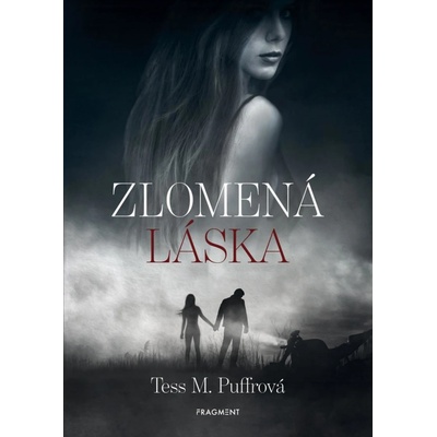 Zlomená láska - Puffrová Tess M.