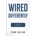 Wired Differently