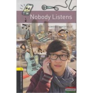 Oxford Bookworms Library: Level 1: : Nobody Listens | Rowena Wakefield (ISBN: 9780194209519)