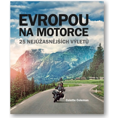 Evropou na motorce - Colette Coleman