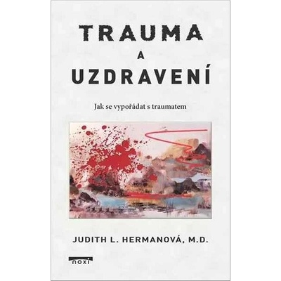 Trauma a uzdravení - Judith L. Hermanová
