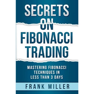 Secrets on Fibonacci Trading | Frank Miller (ISBN: 9781957999081)