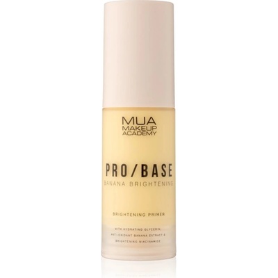 MUA Makeup Academy PRO/BASE Banana Brightening rozjasňujúca podkladová báza 30 ml