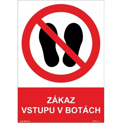 DUKO ZÁKAZ VSTUPU V BOTÁCH Formát: 148 x 210 mm, Materiál: plast 1 mm, samolepící vinylová fólie
