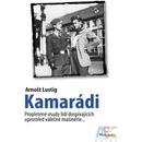 Kamarádi - Arnošt Lustig