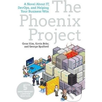 The Phoenix Project: A Novel about It, Devops, and Helping Your Business Win