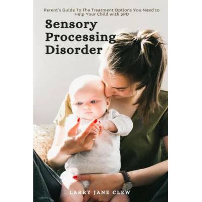 Sensory Processing Disorder | Larry Jane Clew