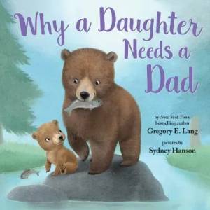 Why a Daughter Needs a Dad (ISBN: 9781492667834)