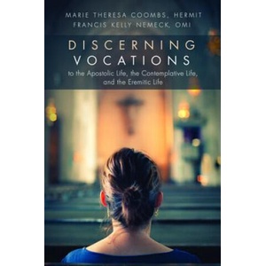 Discerning Vocations to the Apostolic Life, the Contemplative Life, and the Eremitic Life (ISBN: 9781532634215)