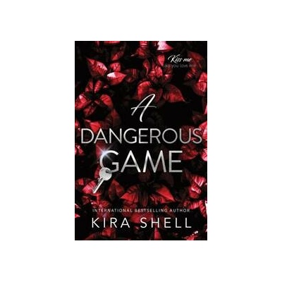 A Dangerous Game - Kira Shell