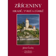 Zříceniny hradů, tvrzí a zámků - Jižní Čechy - Durdík Tomáš, Sušický Viktor