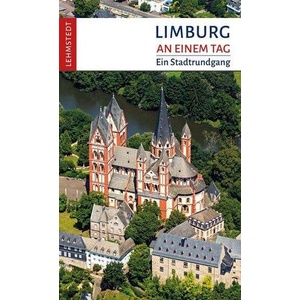 Limburg an einem Tag | Mark Lehmstedt (ISBN: 9783957971524)