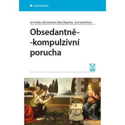 Obsedantně-kompulzivní porucha - Ján Praško