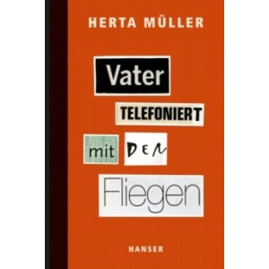 Vater telefoniert mit den Fliegen | Herta Müller (ISBN: 9783446238572)