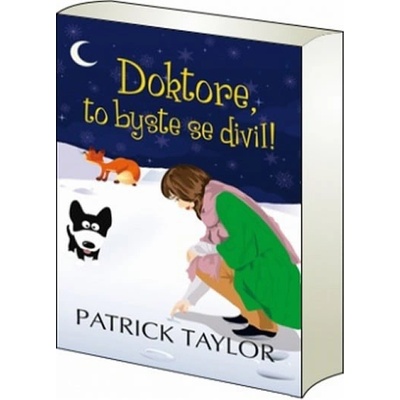 Taylor, Patrick - Doktore, to byste se divil!