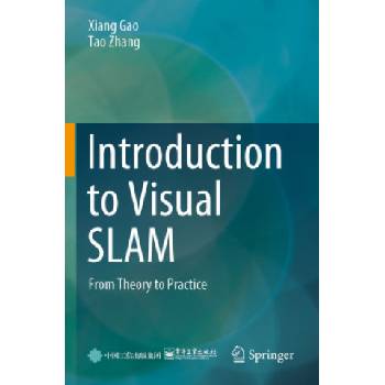 Introduction to Visual SLAM | Xiang Gao, Tao Zhang