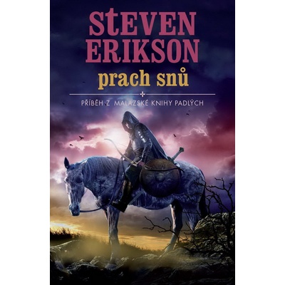 Prach snů - Steven Erikson