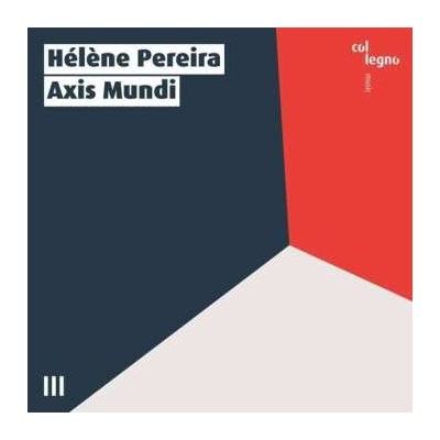 Helene Pereira - Axis Mundi CD