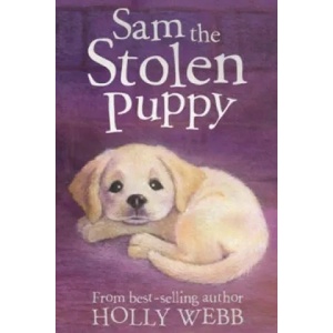 Sam the Stolen Puppy | Holly Webb (ISBN: 9781847150417)