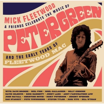 FLEETWOOD, MICK AND FRIENDS - CELEBRATE THE MUSIC OF PETER GREEN AND THE EARLY YEARS OF FLEETWOOD MAC CD