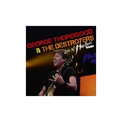 Thorogood George & Destroyers - Live At Montreux 2013 CD