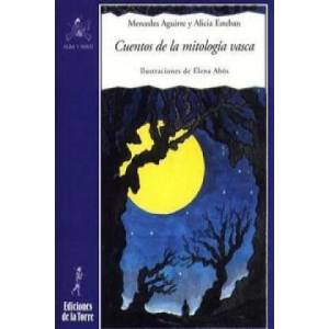 Cuentos de la mitología vasca | Mercedes Aguirre, Alicia Esteban Santos (ISBN: 9788479603533)