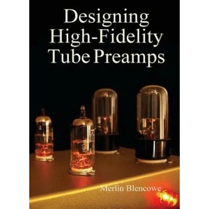Designing High-Fidelity Valve Preamps (ISBN: 9780956154538)