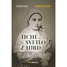 Tiché svetlo z Lúrd: Spomienky na Bernadetu