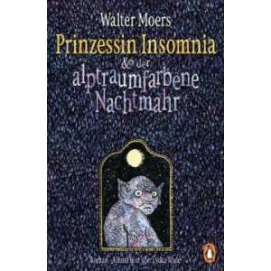 Prinzessin Insomnia & der alptraumfarbene Nachtmahr | Walter Moers, Lydia Rode (ISBN: 9783328103349)