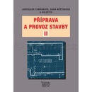 Příprava a provoz stavby II – Tománková Jaroslava, Měšťanová Dana