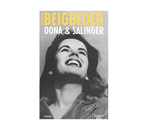 Oona § Salinger Frédéric Beigbeder