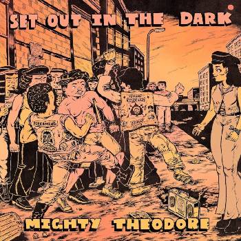 Mighty Theodore - Set Out In The Dark (LP) (0634562373359)