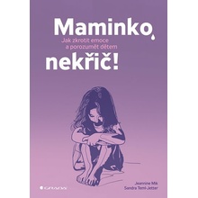 Maminko, nekřič! - Jeannina Mik, Sandra Temi-Jetter