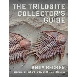 The Trilobite Collector`s Guide | Andy Secher, Richard Fortey, Melanie J. Hopkins (ISBN: 9780231213806)