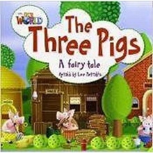 Our World 2 Reader The three Little Pigs Big Book