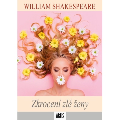 Zkrocení zlé ženy - William Shakespeare