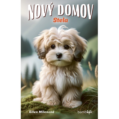 Nový domov – Stela - Milesová Ellen