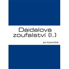 Daidalova zoufalství I.