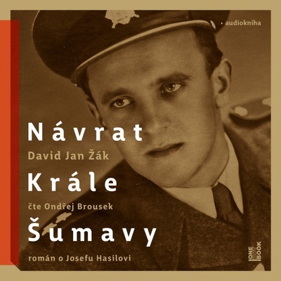 Návrat Krále Šumavy / Román o Josefu Hasilovi - Žák Jan David